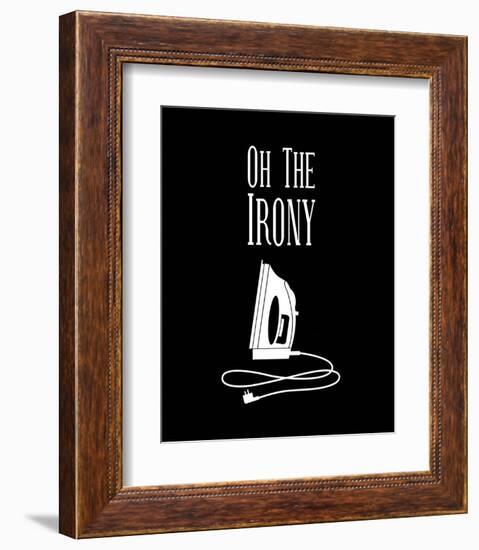 Oh The Irony - Black-Color Me Happy-Framed Art Print