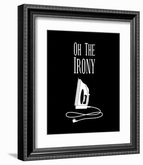 Oh The Irony - Black-Color Me Happy-Framed Art Print