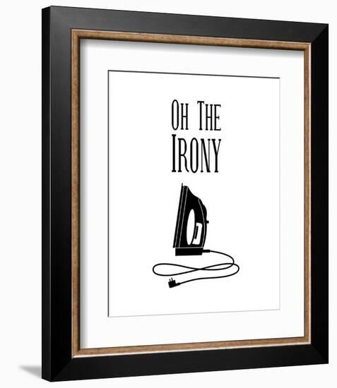 Oh The Irony - White-Color Me Happy-Framed Art Print