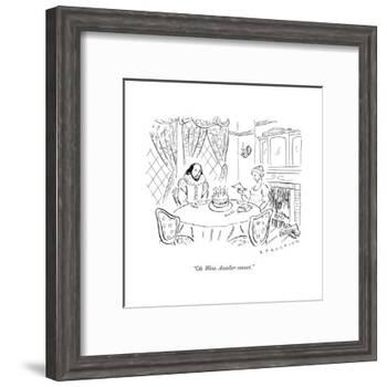 "Oh. Wow. Another sonnet." - New Yorker Cartoon-null-Framed Premium Giclee Print