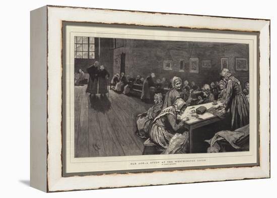 Old Age, a Study at the Westminster Union-Hubert von Herkomer-Framed Premier Image Canvas