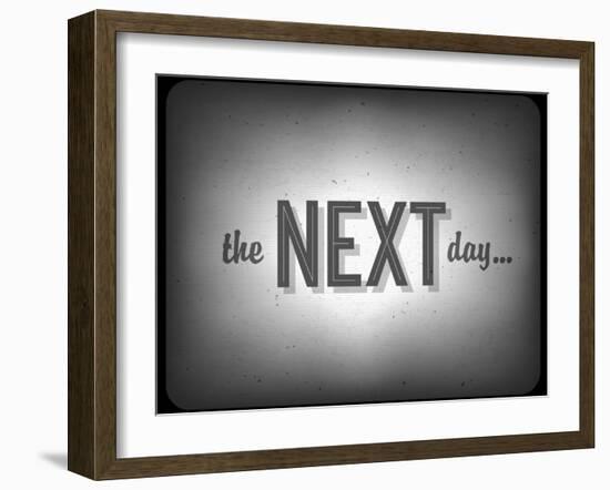 Old Cinema Phrase (The Next Day...)-pashabo-Framed Art Print