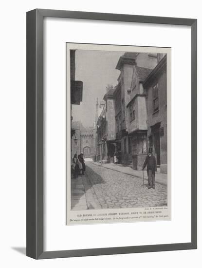 Old Houses in Church Street, Windsor, About to Be Demolished-null-Framed Giclee Print