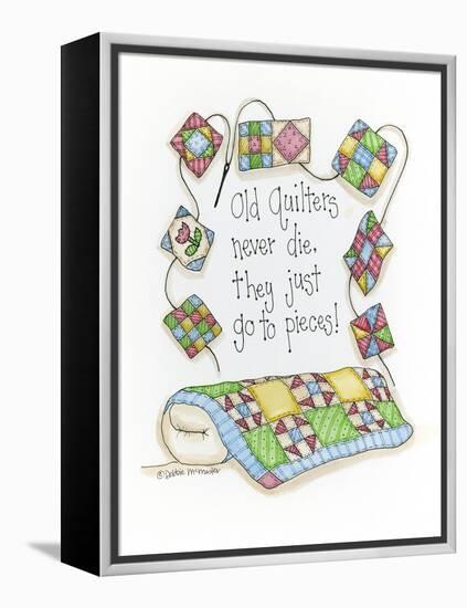 Old Quilters Never Die...They Just Go to Pieces-Debbie McMaster-Framed Premier Image Canvas