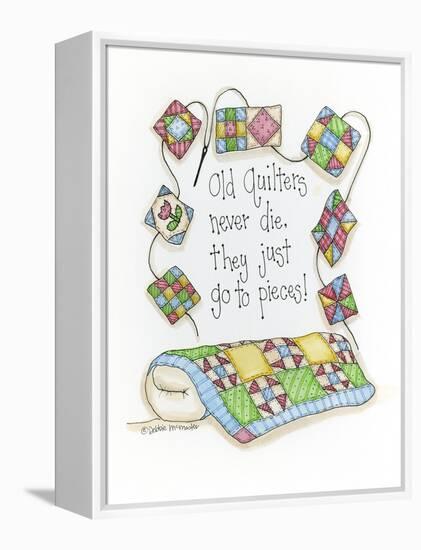 Old Quilters Never Die...They Just Go to Pieces-Debbie McMaster-Framed Premier Image Canvas