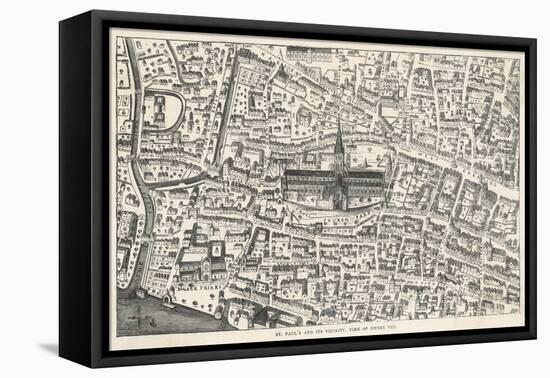 Old St. Paul's and Its Vicinity Time of Henry VIII-null-Framed Stretched Canvas