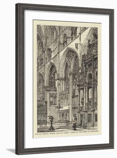 Old St Paul'S, North Aisle of Choir, Tombs of the Earls of Pembroke-null-Framed Giclee Print