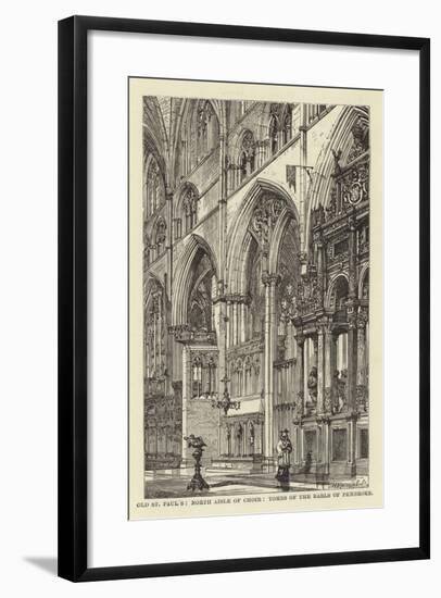 Old St Paul'S, North Aisle of Choir, Tombs of the Earls of Pembroke-null-Framed Giclee Print