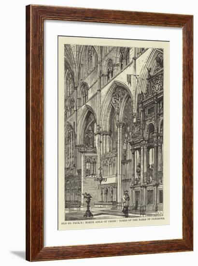 Old St Paul'S, North Aisle of Choir, Tombs of the Earls of Pembroke-null-Framed Giclee Print