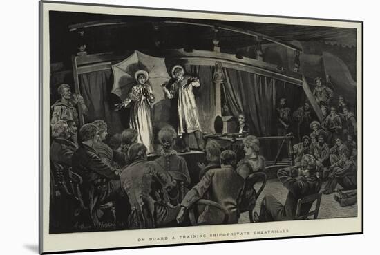 On Board a Training Ship, Private Theatricals-Arthur Hopkins-Mounted Giclee Print