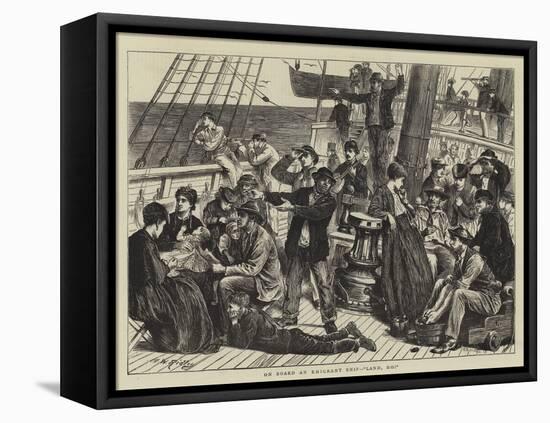 On Board an Emigrant Ship, Land, Ho!-Matthew White Ridley-Framed Premier Image Canvas