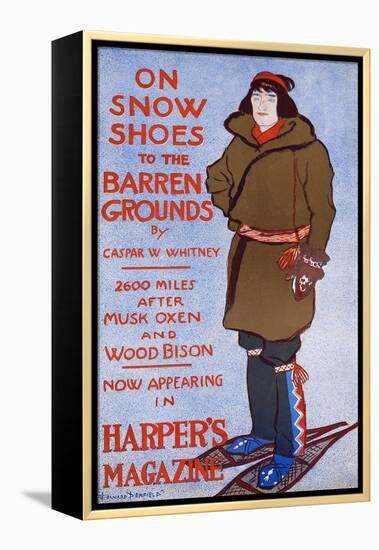 On Snow Shoes To Barren Grounds By Caspar W. Whitney. 2600 Miles After Musk Oxen And Wood Bison-Edward Penfield-Framed Stretched Canvas