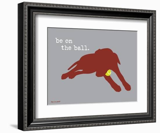 On The Ball-Dog is Good-Framed Art Print