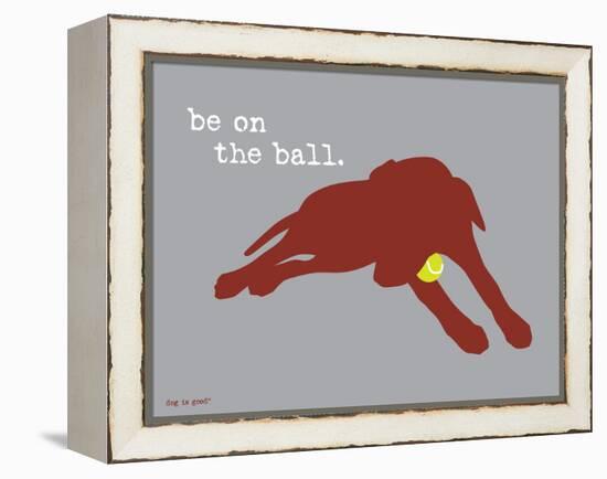 On The Ball-Dog is Good-Framed Stretched Canvas