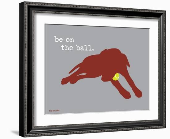 On The Ball-Dog is Good-Framed Art Print