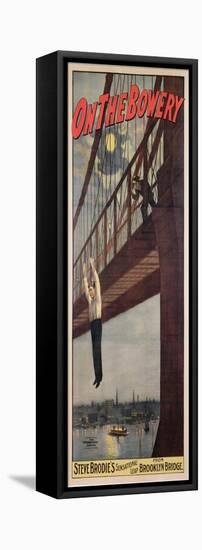 On the Bowery, Steve Brodie's Sensational Leap from Brooklyn Bridge 1886-American-Framed Premier Image Canvas