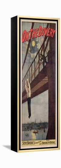 On the Bowery, Steve Brodie's Sensational Leap from Brooklyn Bridge 1886-American-Framed Premier Image Canvas