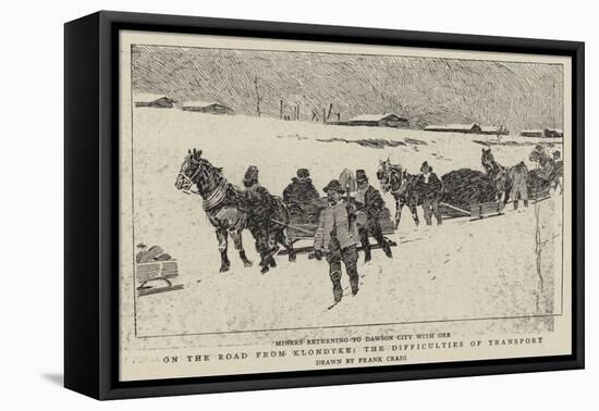 On the Road from Klondyke, the Difficulties of Transport-Frank Craig-Framed Premier Image Canvas