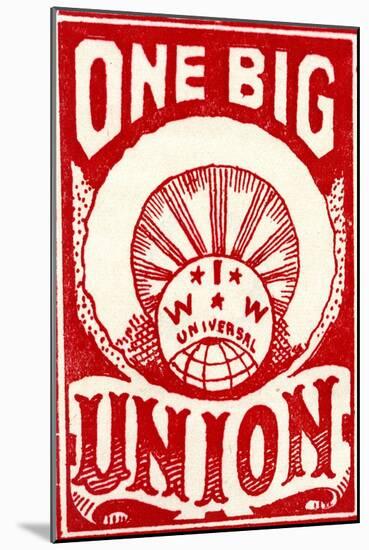 "One Big Union", 1915-null-Mounted Giclee Print