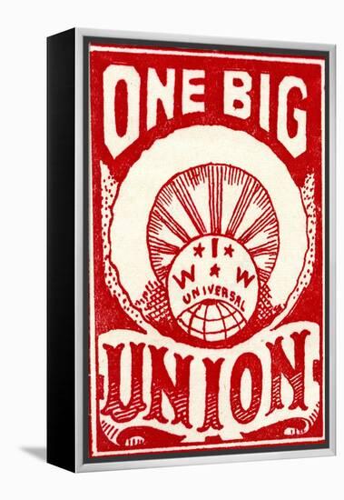 "One Big Union", 1915-null-Framed Premier Image Canvas