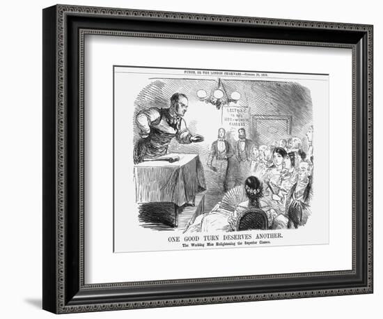 One Good Turn Deserves Another, the Working Man Enlightening the Superior Classes, 1858-null-Framed Giclee Print