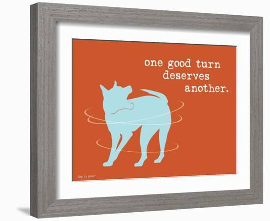 One Good Turn-Dog is Good-Framed Art Print