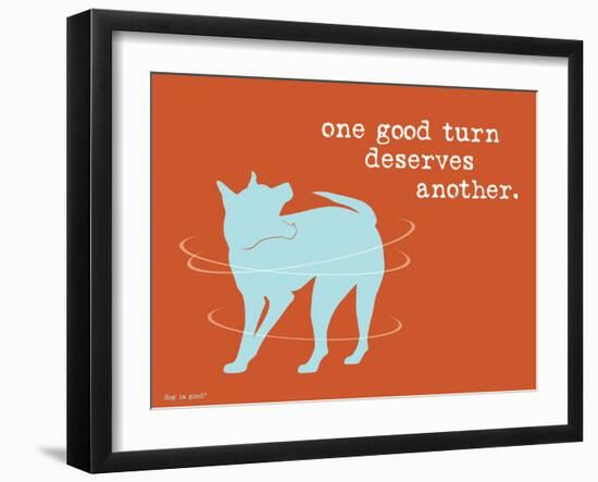 One Good Turn-Dog is Good-Framed Art Print