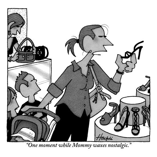 one moment while mommy waxes nostalgic new yorker cartoon