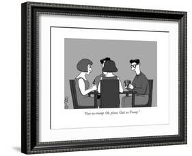 "One no-trump. Oh, please, God, no Trump." - New Yorker Cartoon-J.C. Duffy-Framed Premium Giclee Print
