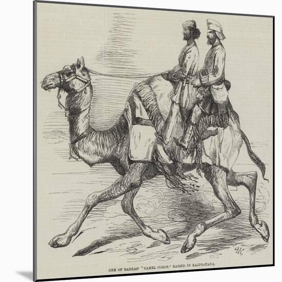 One of Barras' Camel Corps, Raised in Rajpootana-Harrison William Weir-Mounted Giclee Print