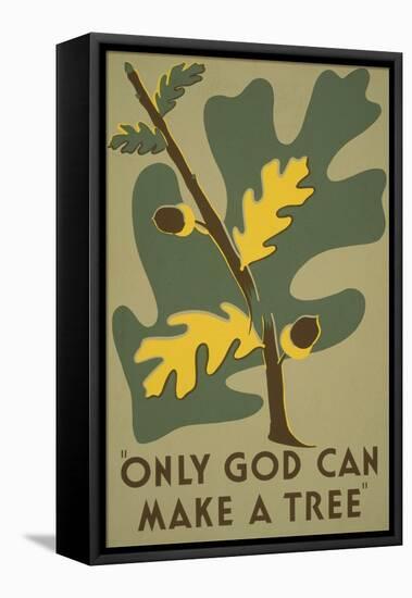 Only God Can Make a Tree, Oak-null-Framed Premier Image Canvas