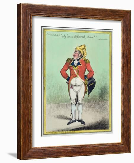 ...Only Look at the General, Madam!' Published by Hannah Humphrey in 1802-James Gillray-Framed Giclee Print