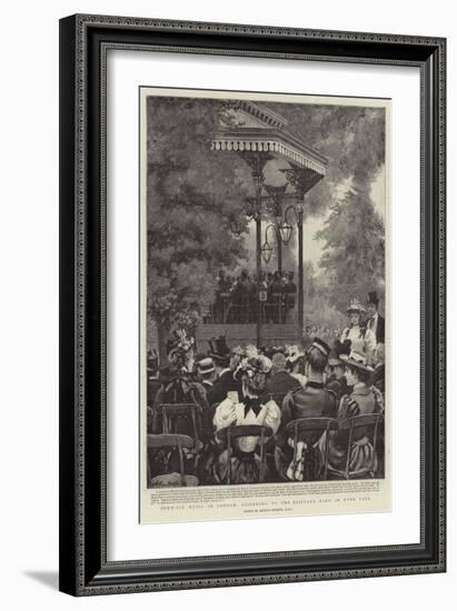 Open-Air Music in London, Listening to the Military Band in Hyde Park-Arthur Hopkins-Framed Giclee Print