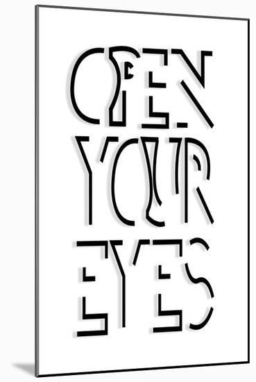 Open Your Eyes-Sd Graphics Studio-Mounted Art Print