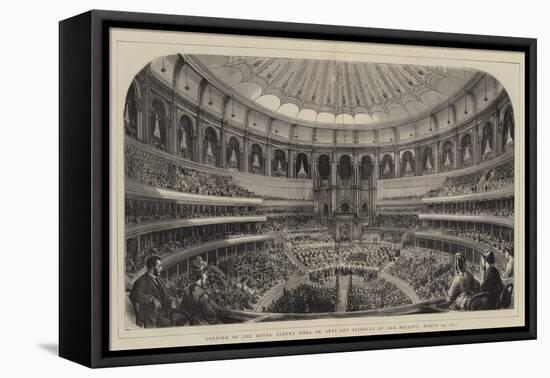 Opening of the Royal Albert Hall of Arts and Sciences by Her Majesty, 29 March 1871-null-Framed Premier Image Canvas