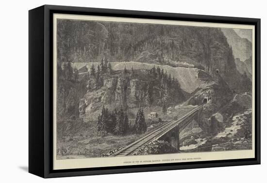 Opening of the St Gothard Railway, Tunnels and Zigzag Near Monte Piottino-null-Framed Premier Image Canvas