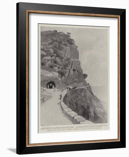 Opening Up the Trade Route to Chitral, Completion of the Road over the Malakand Pass-null-Framed Giclee Print