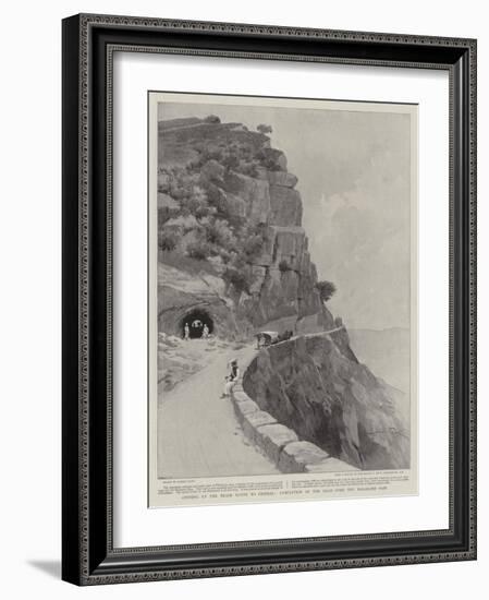 Opening Up the Trade Route to Chitral, Completion of the Road over the Malakand Pass-null-Framed Giclee Print