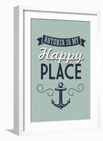 Oregon - Astoria is My Happy Place-Lantern Press-Framed Art Print