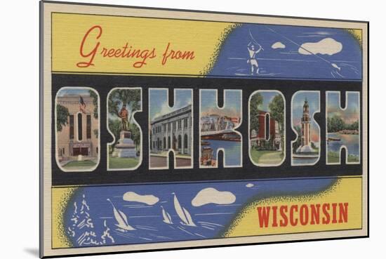 Oshkosh, Wisconsin - Large Letter Scenes-Lantern Press-Mounted Art Print