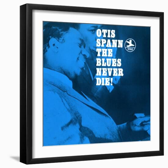 Otis Spann, The Blues Never Die!-null-Framed Art Print