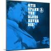 Otis Spann, The Blues Never Die!-null-Mounted Art Print