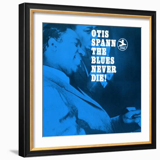 Otis Spann, The Blues Never Die!-null-Framed Art Print