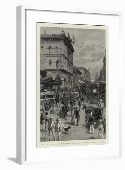 Our Australian Colonies, George Street, the Regent Street of Sydney-null-Framed Giclee Print