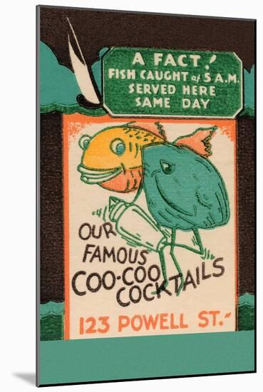 Our Famous Coo-Coo Cocktails-null-Mounted Art Print