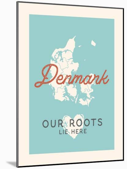 Our Roots Lie Here Denmark Map-Ren Lane-Mounted Art Print
