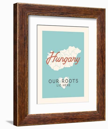 Our Roots Lie Here Hungary Map-Ren Lane-Framed Art Print