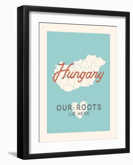 Our Roots Lie Here Hungary Map-Ren Lane-Framed Art Print