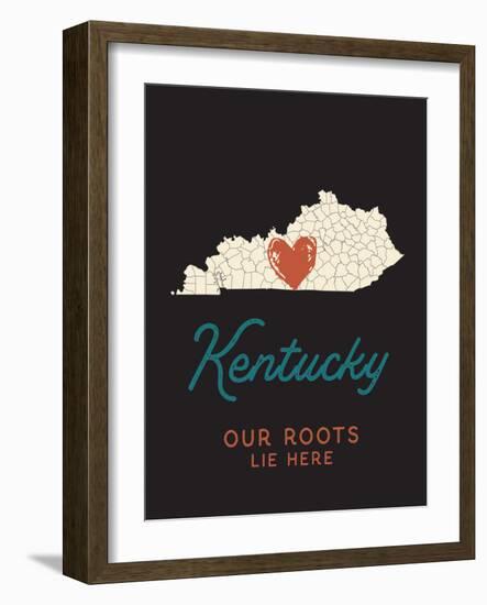 Our Roots Lie Here Kentucky Map-Ren Lane-Framed Art Print