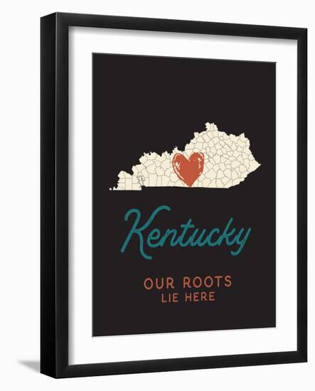 Our Roots Lie Here Kentucky Map-Ren Lane-Framed Art Print